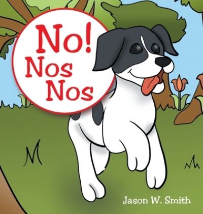 Cover for Jason W. Smith · No! Nos Nos (Book) (2022)