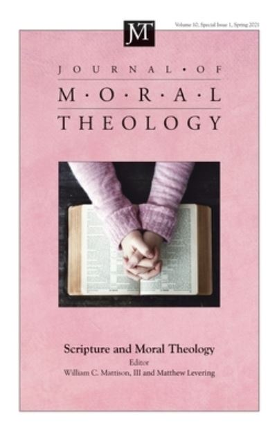 Cover for III William C Mattison · Journal of Moral Theology, Volume 10, Special Issue 1 (Hardcover Book) (2021)