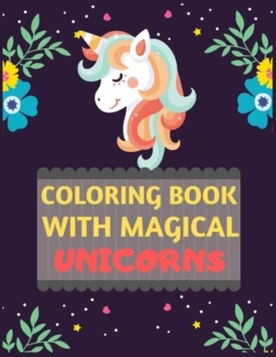 Cover for Dipas Press · Coloring Book With Magical Unicorns (Paperback Book) (2019)