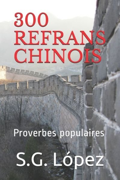 Cover for S G Lopez · 300 Refrans Chinois (Taschenbuch) (2019)