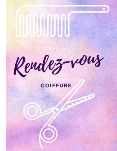 Cover for Le coiffeur Editions · Carnet de Rendez Vous Coiffure (Book) (2019)