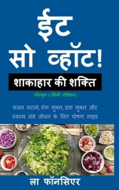 Cover for La Fonceur · Eat So What! Shakahar ki Shakti Volume 2 (Hardcover bog) (2024)