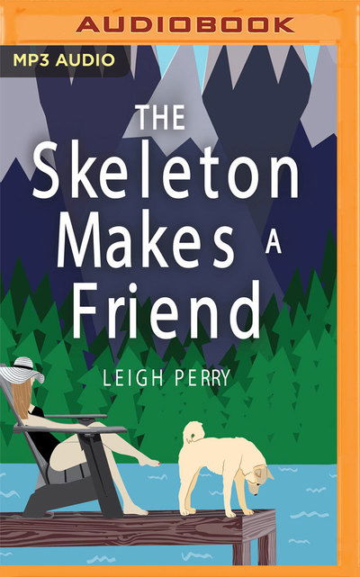 Cover for Leigh Perry · Skeleton Makes a Friend the (Audiobook (płyta CD)) (2019)