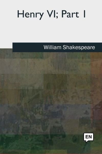 Cover for William Shakespeare · Henry VI, Part 1 (Paperback Bog) (2018)