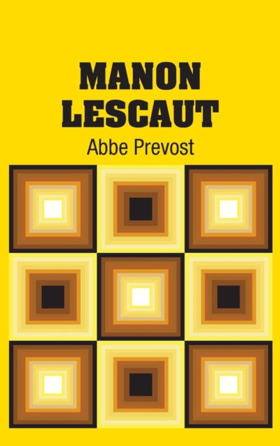 Cover for Abbe Prevost · Manon Lescaut (Hardcover Book) (2018)