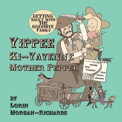 Cover for Lorin Morgan-Richards · Yippee Ki-Yayenne Mother Pepper (Paperback Book) (2019)