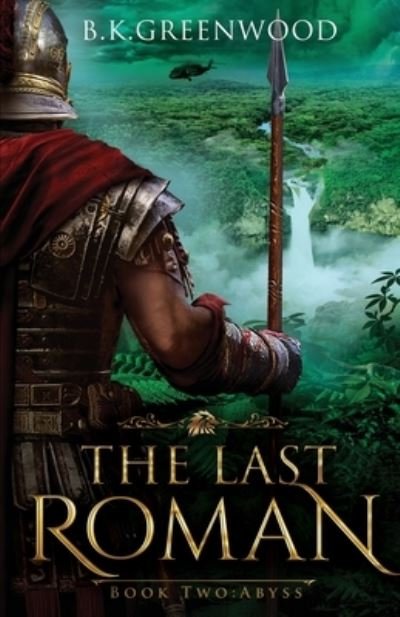 Cover for B K Greenwood · The Last Roman (Taschenbuch) (2021)