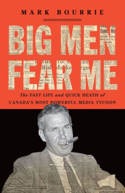 Big Men Fear Me - Mark Bourrie - Książki - Biblioasis - 9781771964937 - 1 grudnia 2022