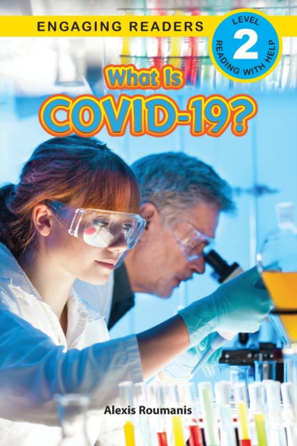 Cover for Alexis Roumanis · What Is COVID-19? (Engaging Readers, Level 2) (Pocketbok) (2020)