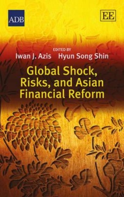 Cover for Iwan J. Azis · Global Shock, Risks, and Asian Financial Reform (Hardcover Book) (2014)