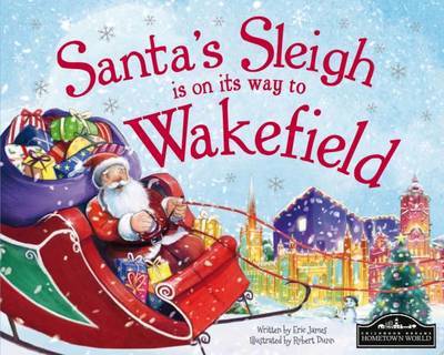 Santas Sleigh is on Its Way to Wakefield (Book) (2015)