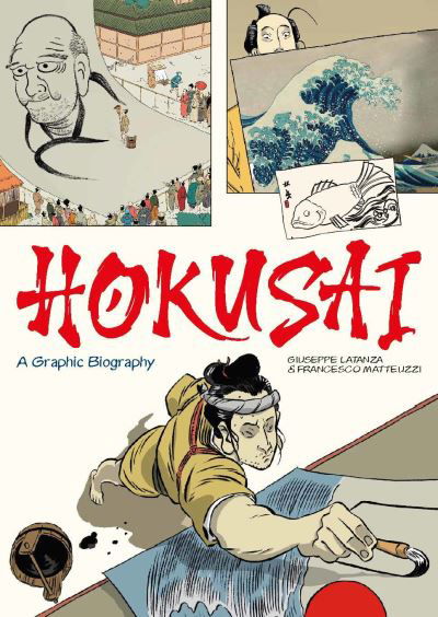 Cover for Francesco Matteuzzi · Hokusai: A Graphic Biography (Hardcover bog) (2021)