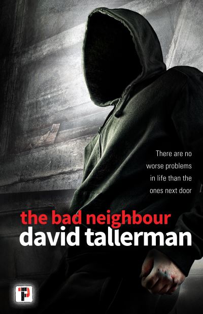 Cover for David Tallerman · The Bad Neighbour (Gebundenes Buch) [US edition paperback edition] (2018)