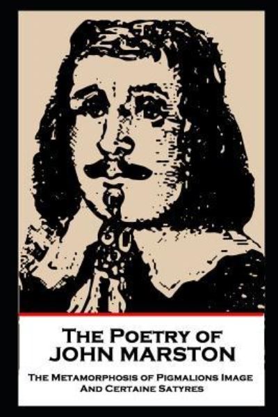 The Poetry of John Marston - John Marston - Books - Portable Poetry - 9781787804937 - June 14, 2019