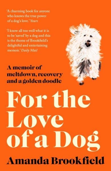 Cover for Amanda Brookfield · For the Love of a Dog (Taschenbuch) (2019)