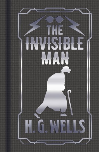Cover for H. G. Wells · The Invisible Man (Gebundenes Buch) (2019)