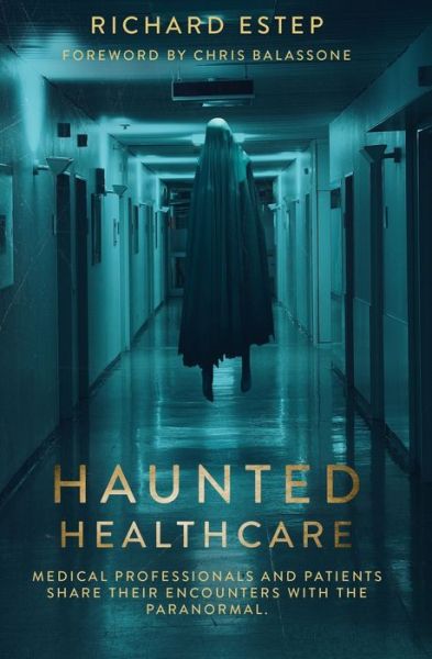 Cover for Richard Estep · Haunted Healthcare (Pocketbok) (2018)