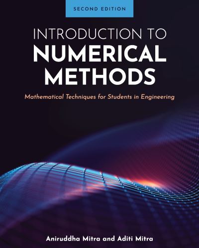 Cover for Aniruddha Mitra · Introduction to Numerical Methods: Mathematical Techniques for Students in Engineering (Paperback Book) [2 Revised edition] (2022)