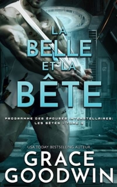 Cover for Grace Goodwin · La Belle et la Bete (Pocketbok) (2021)