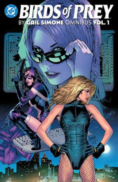 Cover for Gail Simone · Birds of Prey by Gail Simone Omnibus Vol. 1 (Hardcover Book) (2025)