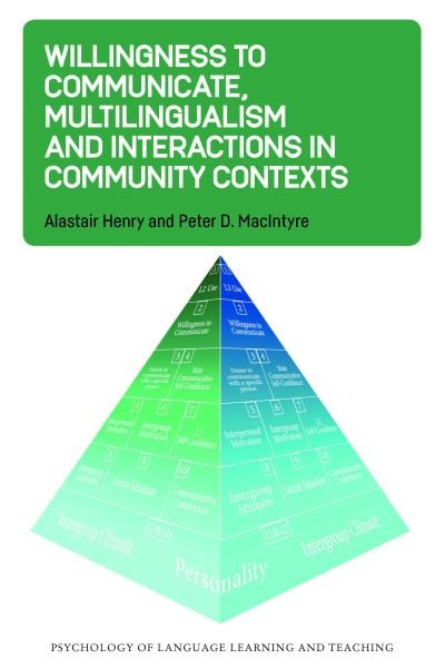 Cover for Alastair Henry · Willingness to Communicate, Multilingualism and Interactions in Community Contexts - Psychology of Language Learning and Teaching (Paperback Book) (2023)