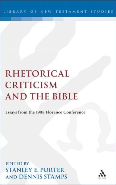 Rhetorical Criticism and the Bible: Essays from the 1998 Florence Conference - Richard G Walsh - Livros - T & T Clark International - 9781841270937 - 30 de abril de 2002