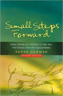 Small Steps Forward: Using Games and Activities to Help Your Pre-School Child with Special Needs - Sarah Newman - Livros - Jessica Kingsley Publishers - 9781843106937 - 15 de agosto de 2008