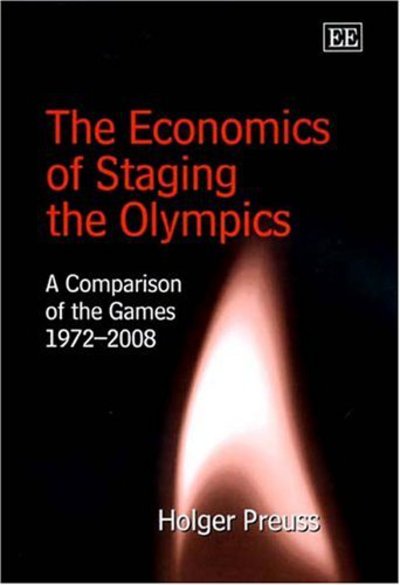 Cover for Holger Preuss · The Economics of Staging the Olympics: A Comparison of the Games 1972–2008 (Hardcover Book) (2004)