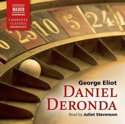 Eliot: Daniel Deronda - Juliet Stevenson - Musiikki - Naxos Audiobooks - 9781843797937 - perjantai 30. lokakuuta 2015