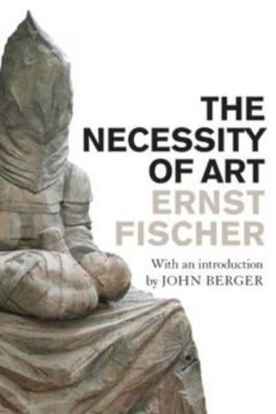 Cover for Ernst Fischer · The Necessity of Art (Taschenbuch) (2010)