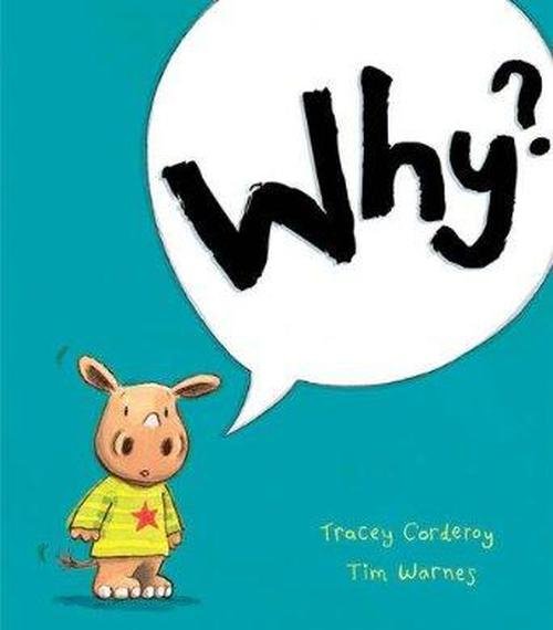 Why? - Tracey Corderoy - Książki - Little Tiger Press Group - 9781848958937 - 7 lipca 2014