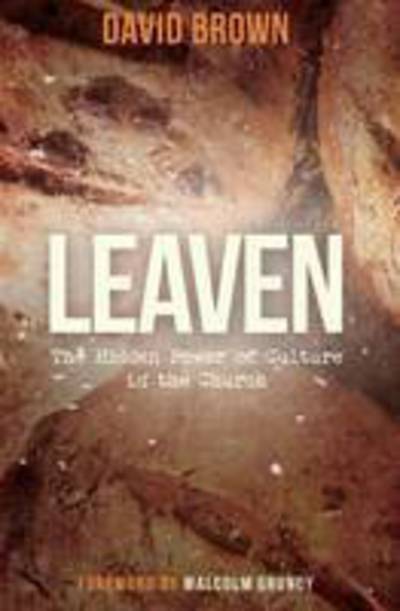 Cover for David Brown · Leaven: The Hidden Power of Culture in the Church (Paperback Book) (2016)