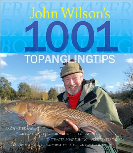 Cover for John Wilson · John Wilson's 1001 Top Angling Tips (Hardcover Book) (2007)