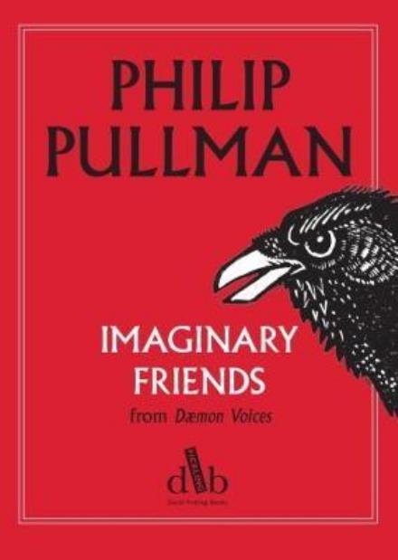 Cover for Philip Pullman · Imaginary Friends (from Daemon Voices) (Paperback Book) (2017)