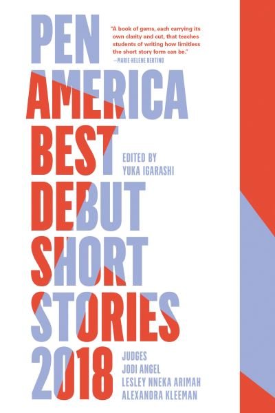 Cover for Yuka Igarashi · PEN America Best Debut Short Stories 2018 (Paperback Bog) (2018)
