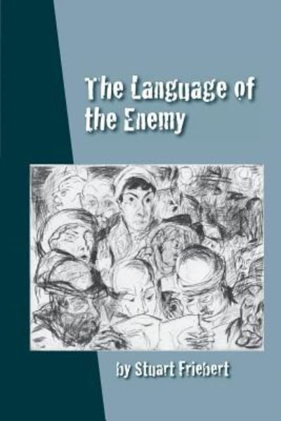 Cover for Stuart Friebert · The Language of the Enemy (Paperback Book) (2015)