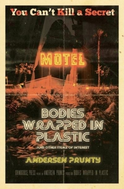 Cover for Andersen Prunty · Bodies Wrapped in Plastic and Other Items of Interest (Paperback Book) (2021)