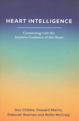 Cover for Doc Childre · Heart Intelligence: Connecting with the Intuitive Guidance of the Heart (Paperback Book) (2017)