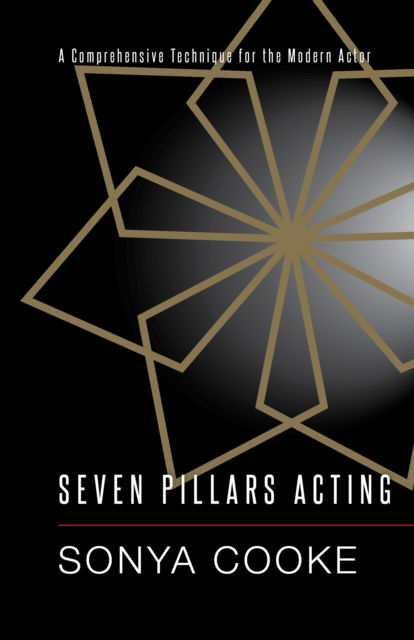 Cover for Sonya Cooke · Seven Pillars Acting: A Comprehensive Technique for the Modern Actor (Pocketbok) (2018)