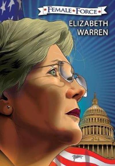 Cover for Michael Frizell · Female Force: Elizabeth Warren: The Graphic Novel - Female Force (Taschenbuch) (2018)
