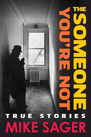 Cover for Mike Sager · Someone You're Not (Book) (2022)