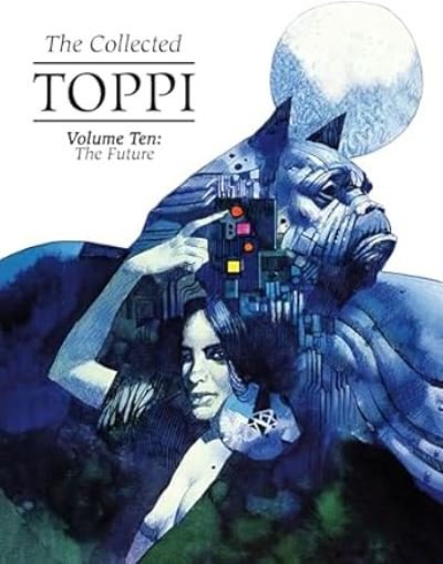 Cover for Sergio Toppi · The Collected Toppi Vol 10: The Future Perfect (Gebundenes Buch) (2024)
