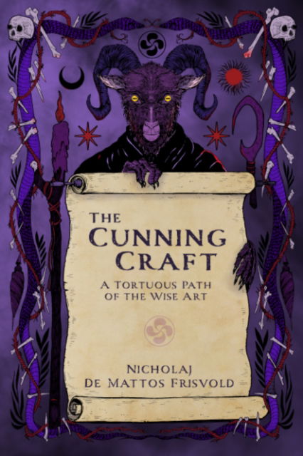 Cover for De Mattos Frisvold, Nicholaj (Nicholaj De Mattos Frisvold) · The Cunning Craft: A Tortuous Path of the Wise Art (Paperback Book) (2025)