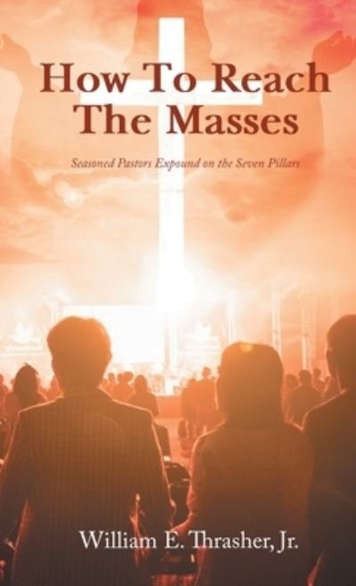 Cover for Thrasher, William E., Jr. · How to Reach the Masses (Bog) (2023)