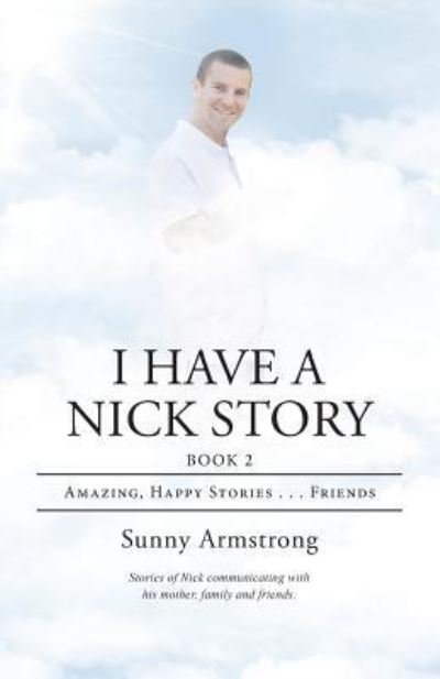 Cover for Sunny Armstrong · I Have a Nick Story Book 2 (Paperback Book) (2018)