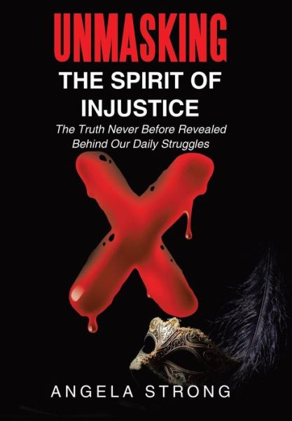 Cover for Angela Strong · Unmasking the Spirit of Injustice (Hardcover Book) (2019)