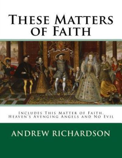 Cover for Andrew Richardson · These Matters of Faith (Paperback Book) (2017)