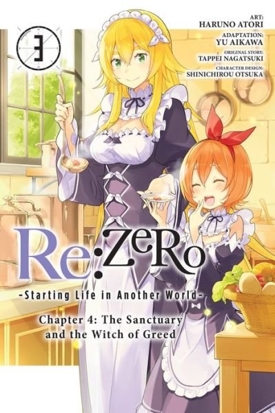 Cover for Tappei Nagatsuki · Re:ZERO -Starting Life in Another World-, Chapter 4: The Sanctuary and the Witch of Greed, Vol. 3 - RE ZERO SLIAW CHAPTER 4 GN (Paperback Book) (2022)