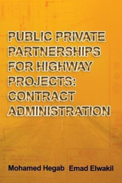 Cover for Emad Elwakil · Public Private Partnerships for Highway Projects (Pocketbok) (2017)
