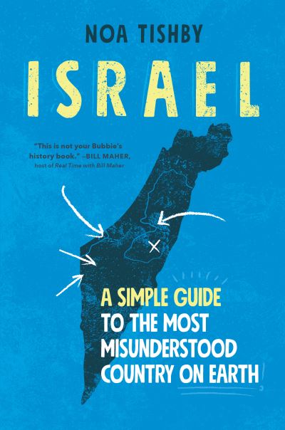 Israel: A Simple Guide to the Most Misunderstood Country on Earth - Noa Tishby - Książki - Simon & Schuster - 9781982144937 - 6 kwietnia 2021